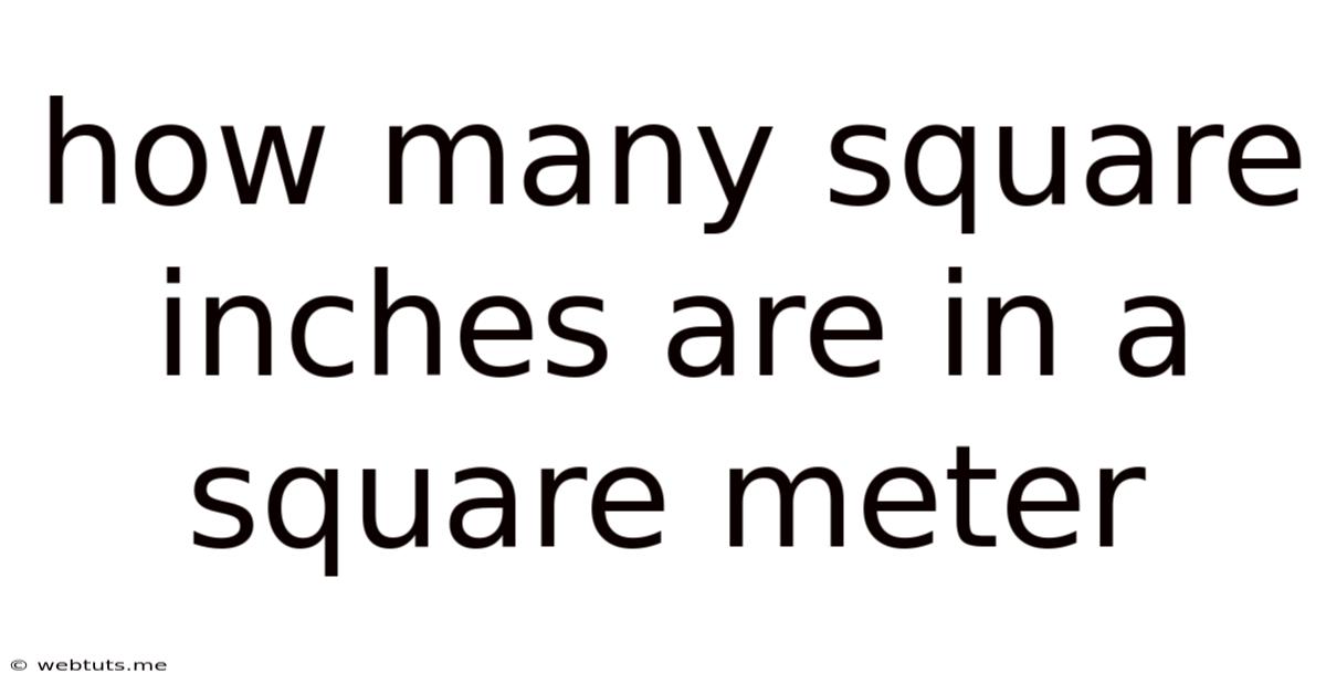 How Many Square Inches Are In A Square Meter