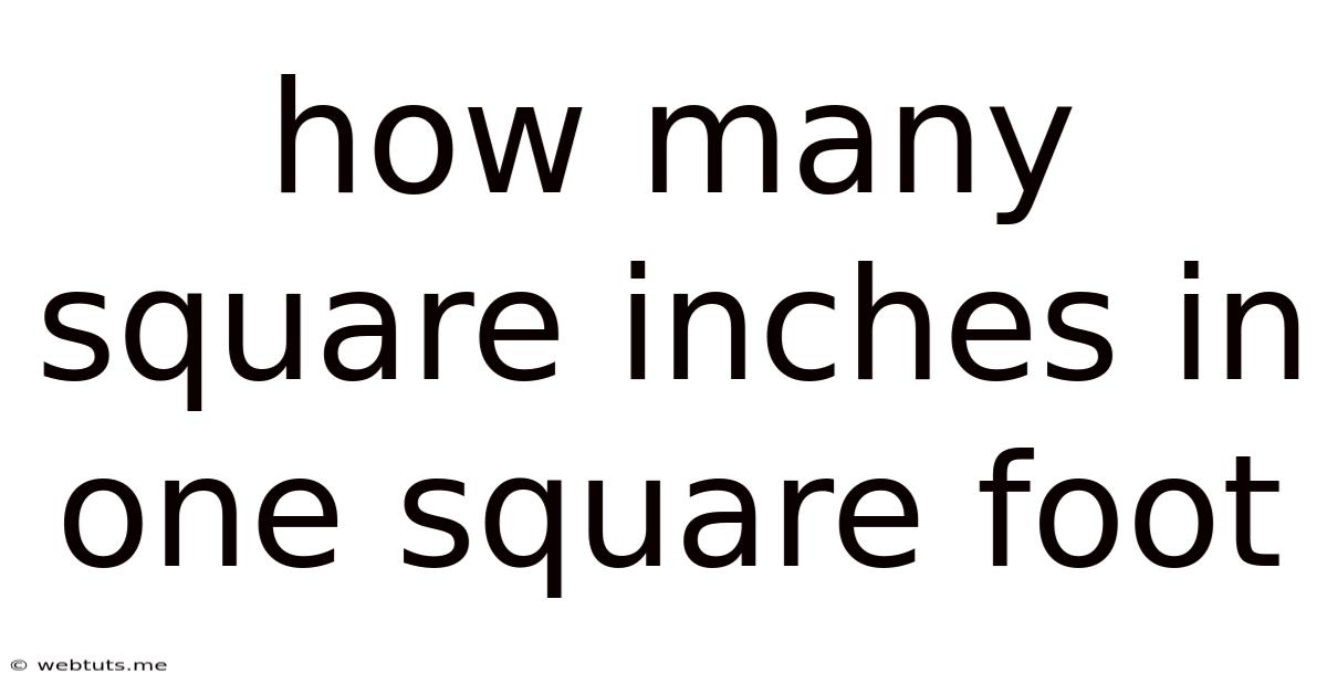 How Many Square Inches In One Square Foot