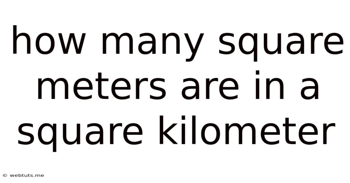 How Many Square Meters Are In A Square Kilometer