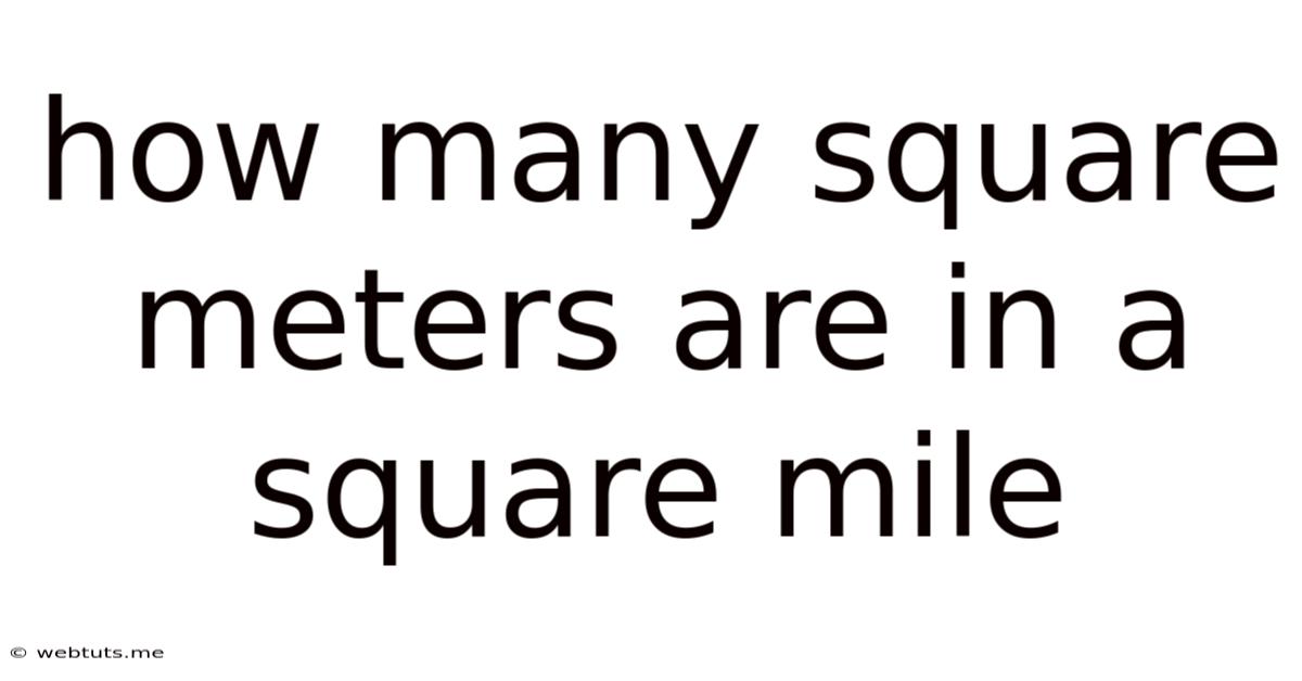 How Many Square Meters Are In A Square Mile