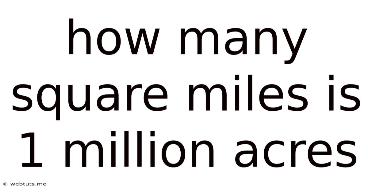 How Many Square Miles Is 1 Million Acres