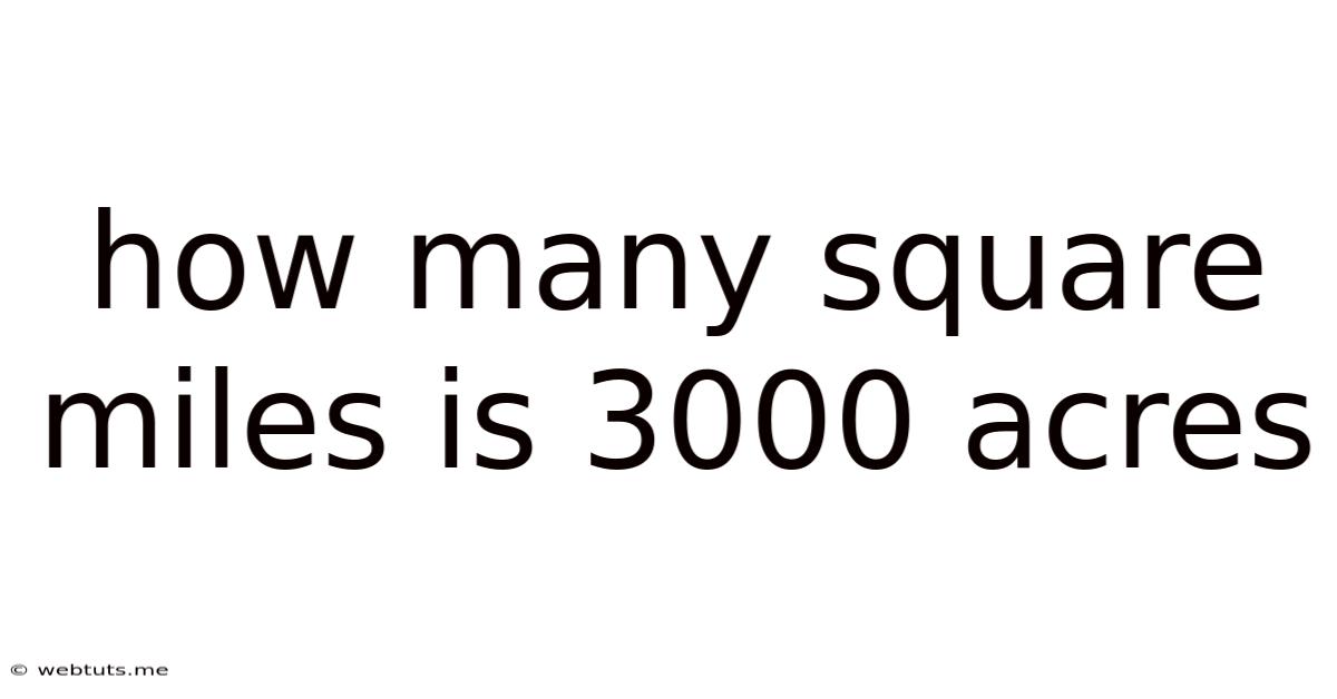 How Many Square Miles Is 3000 Acres