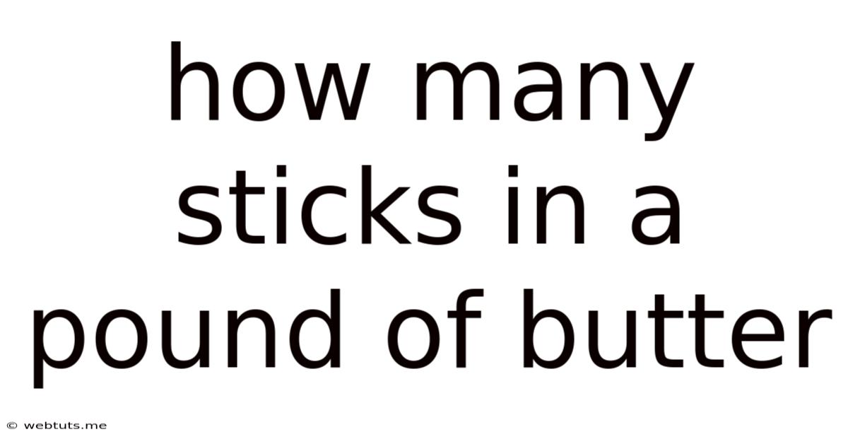How Many Sticks In A Pound Of Butter