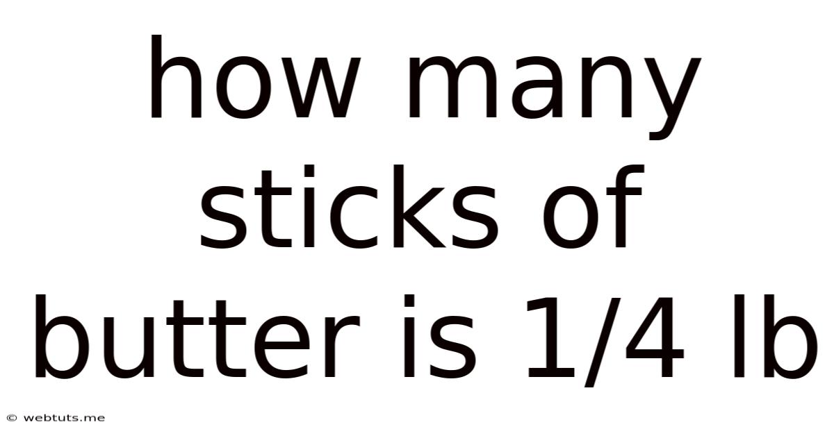 How Many Sticks Of Butter Is 1/4 Lb