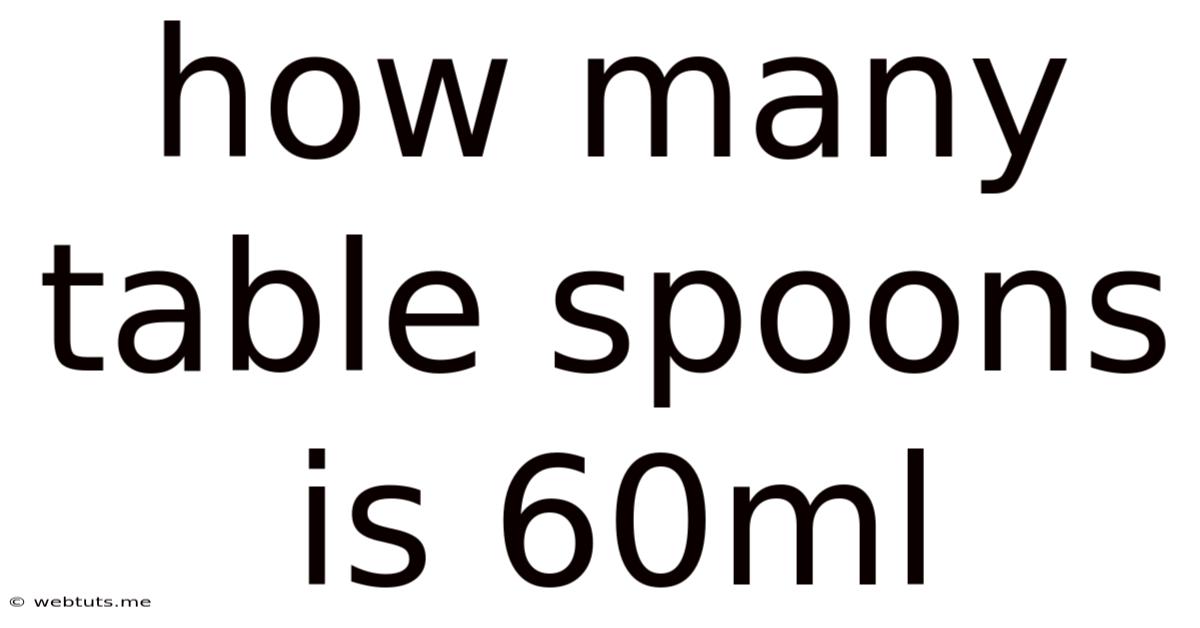 How Many Table Spoons Is 60ml