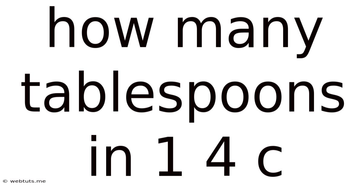 How Many Tablespoons In 1 4 C