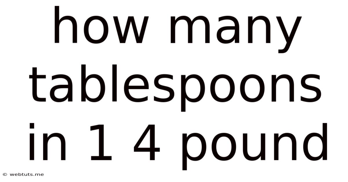 How Many Tablespoons In 1 4 Pound