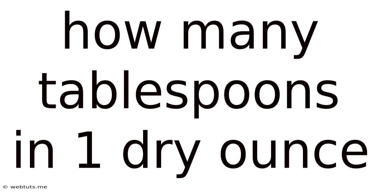 How Many Tablespoons In 1 Dry Ounce