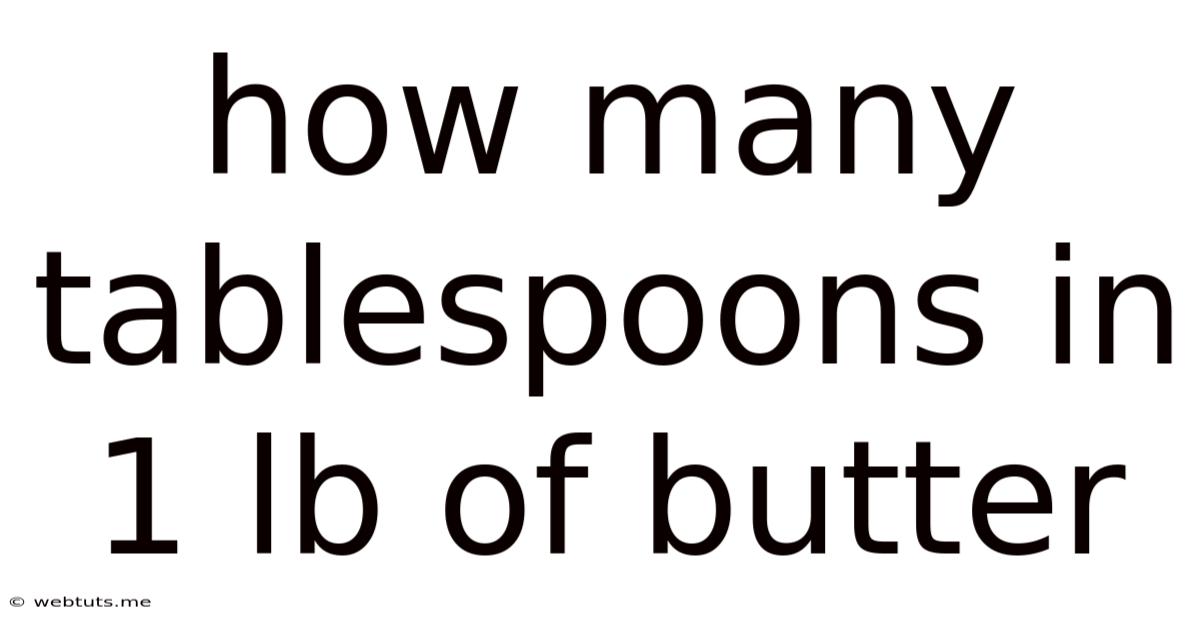 How Many Tablespoons In 1 Lb Of Butter