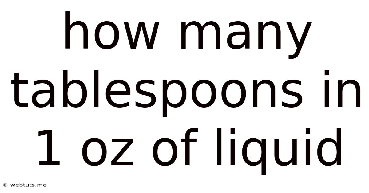 How Many Tablespoons In 1 Oz Of Liquid
