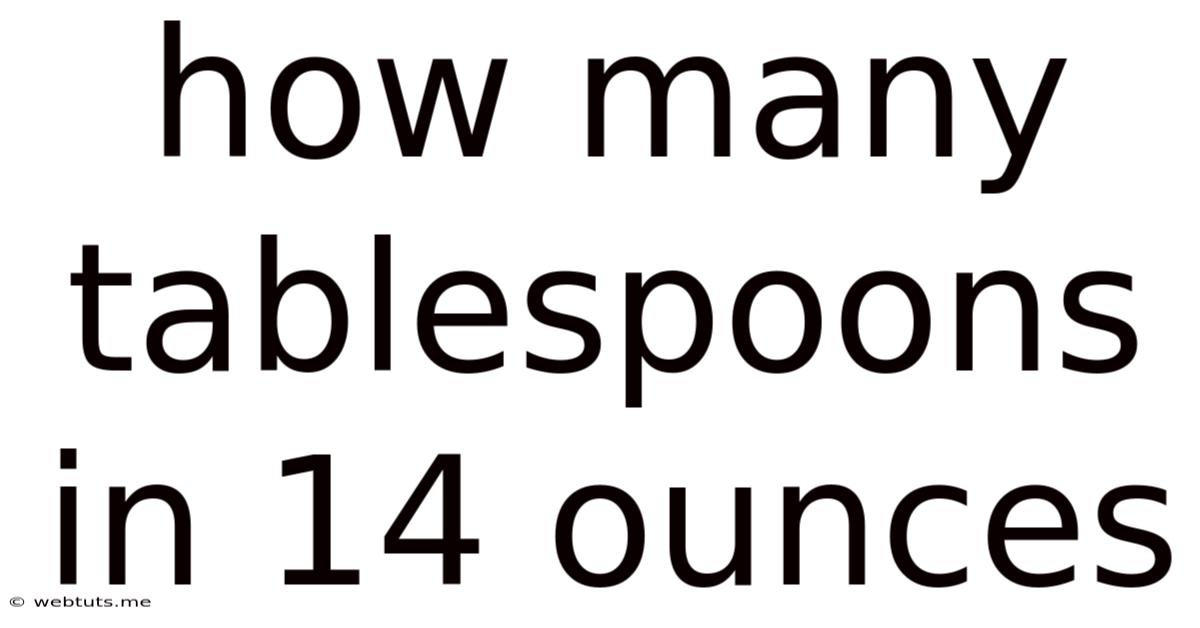 How Many Tablespoons In 14 Ounces