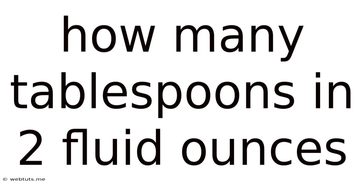 How Many Tablespoons In 2 Fluid Ounces