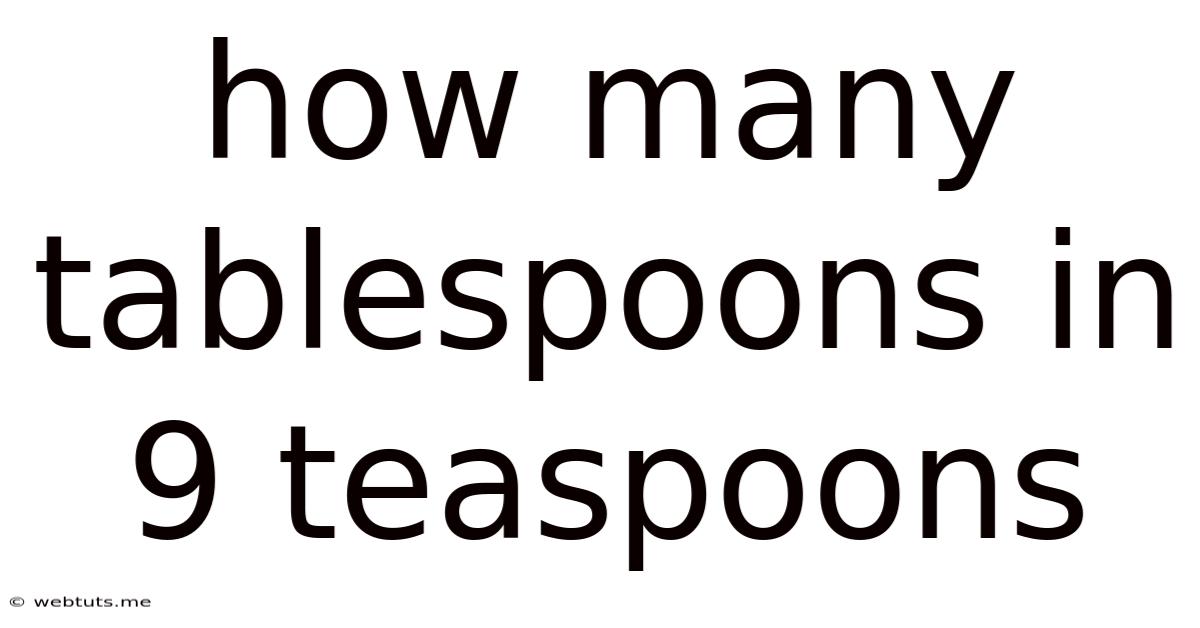 How Many Tablespoons In 9 Teaspoons