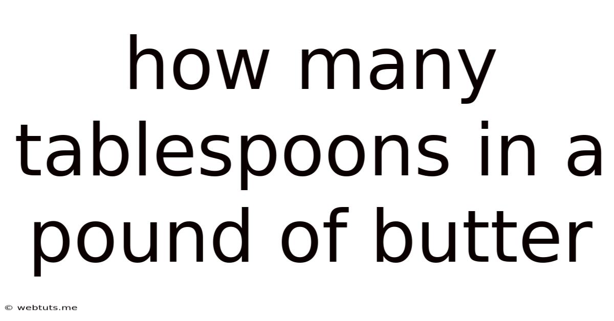 How Many Tablespoons In A Pound Of Butter
