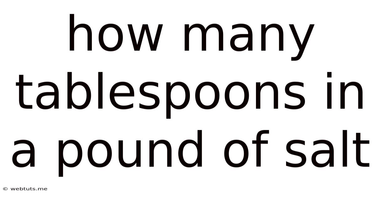 How Many Tablespoons In A Pound Of Salt