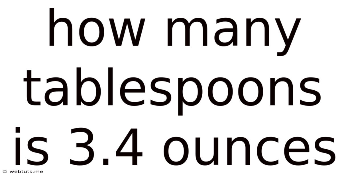 How Many Tablespoons Is 3.4 Ounces