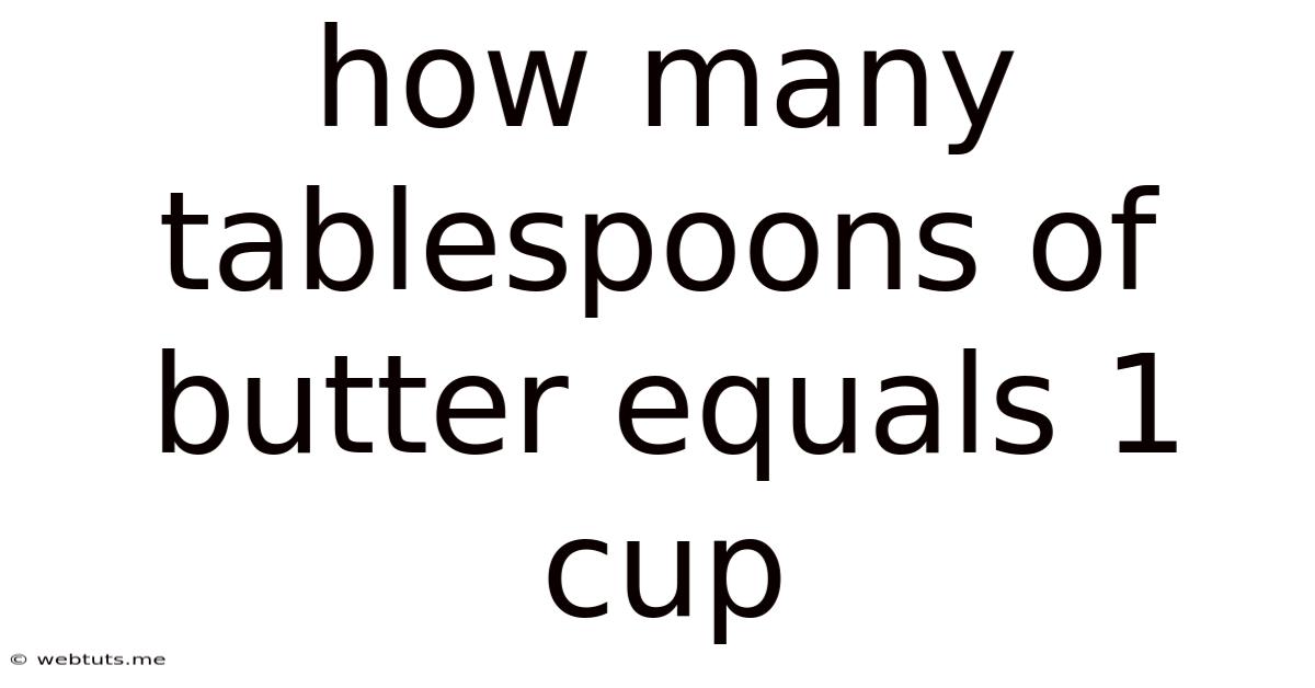 How Many Tablespoons Of Butter Equals 1 Cup
