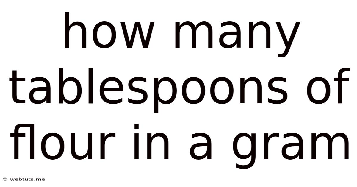 How Many Tablespoons Of Flour In A Gram
