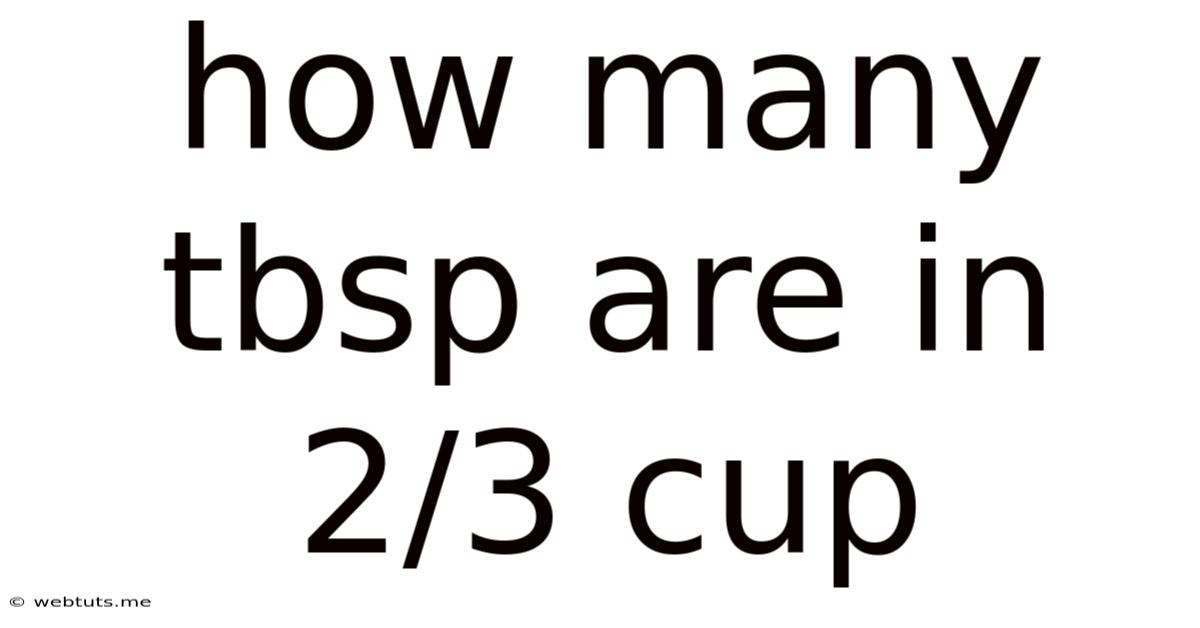 How Many Tbsp Are In 2/3 Cup