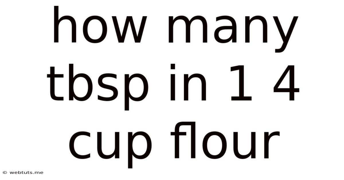 How Many Tbsp In 1 4 Cup Flour