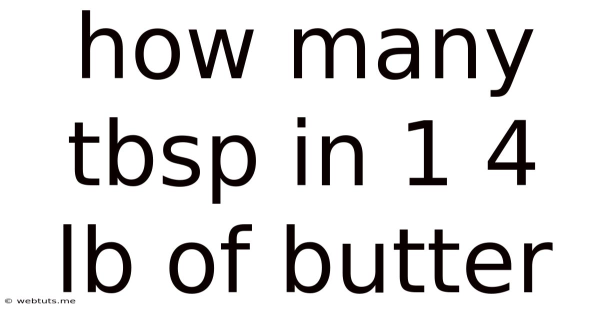 How Many Tbsp In 1 4 Lb Of Butter