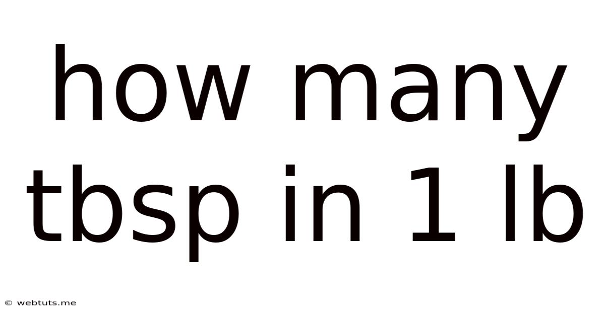 How Many Tbsp In 1 Lb