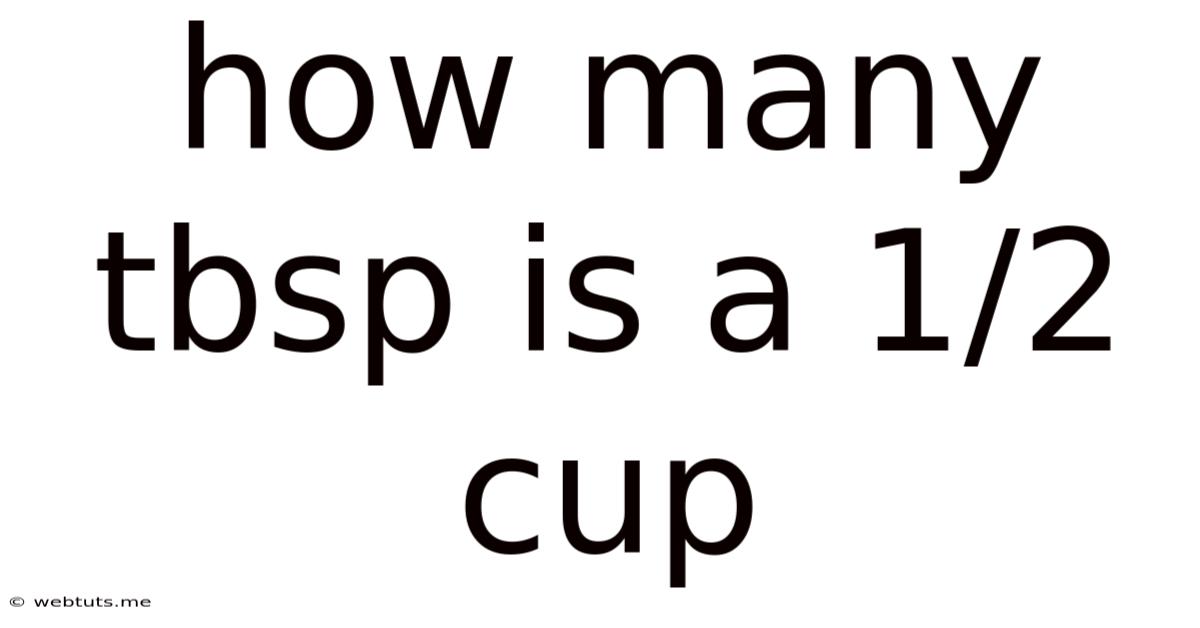 How Many Tbsp Is A 1/2 Cup