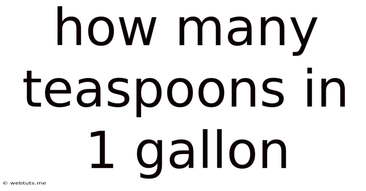 How Many Teaspoons In 1 Gallon
