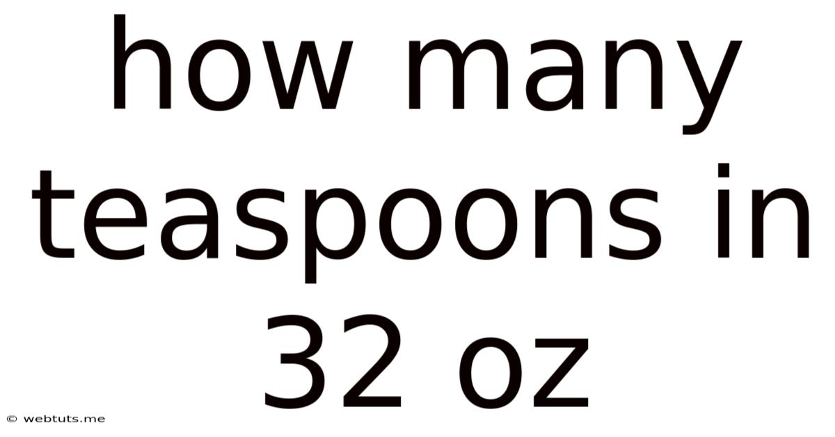 How Many Teaspoons In 32 Oz