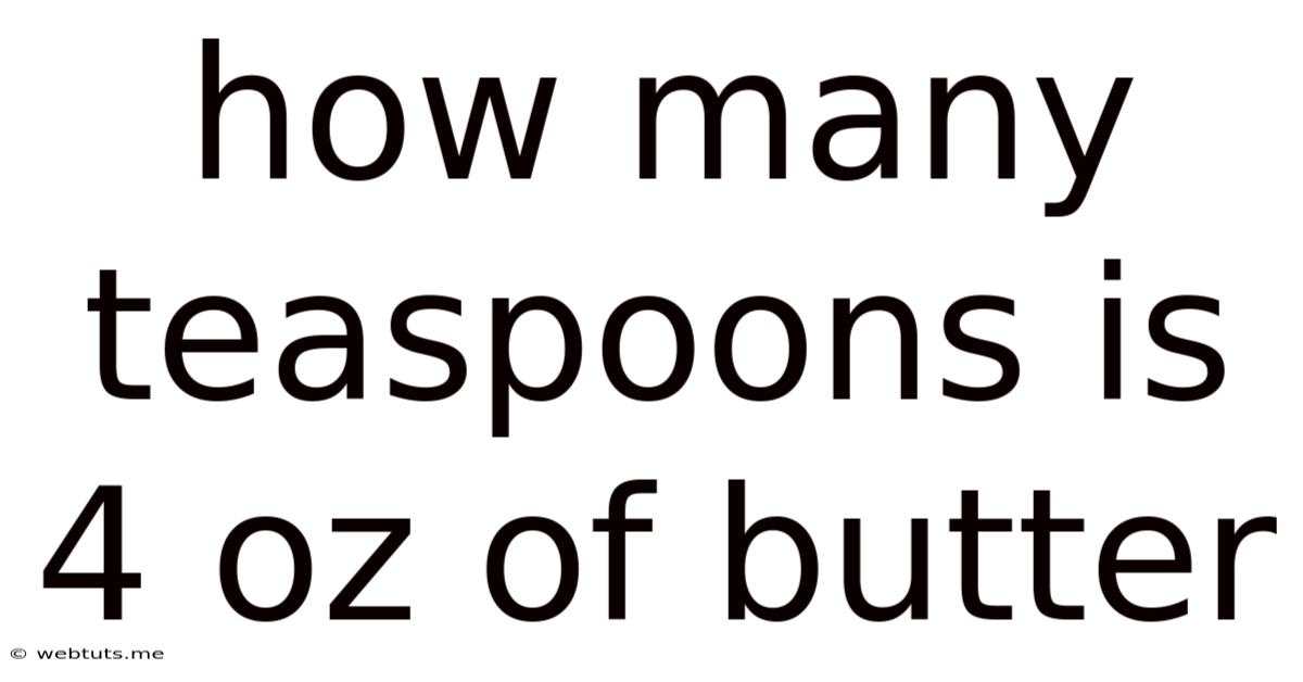 How Many Teaspoons Is 4 Oz Of Butter