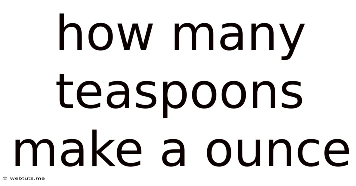 How Many Teaspoons Make A Ounce