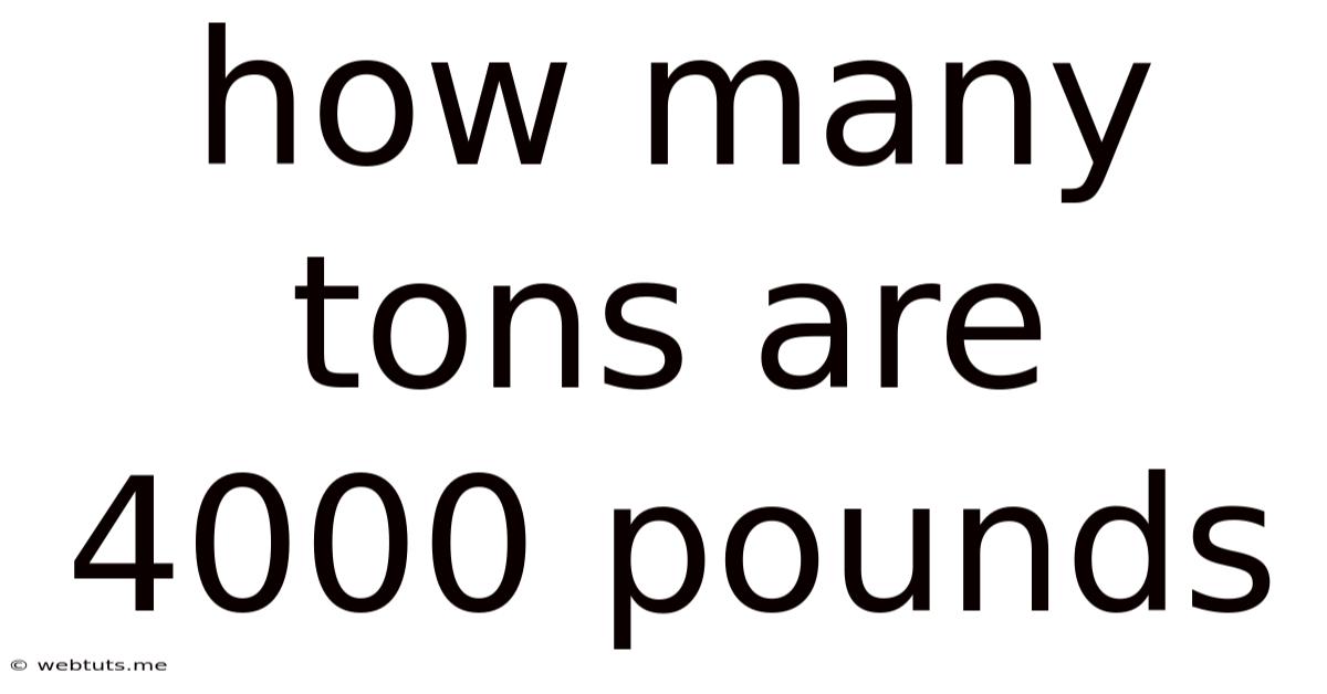 How Many Tons Are 4000 Pounds