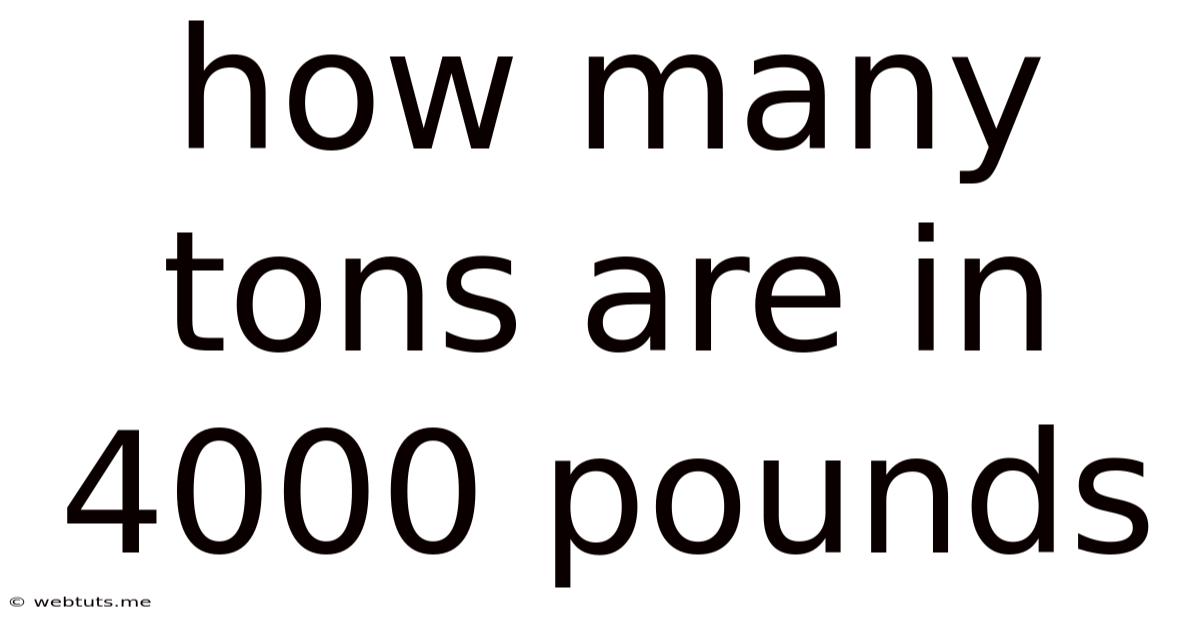 How Many Tons Are In 4000 Pounds