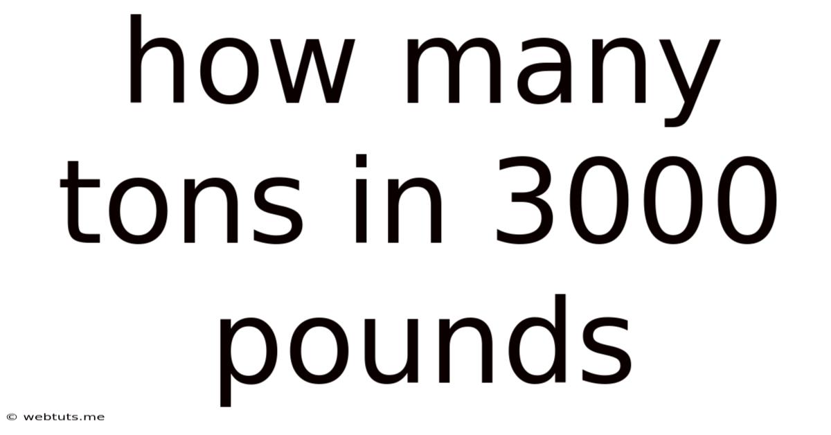 How Many Tons In 3000 Pounds