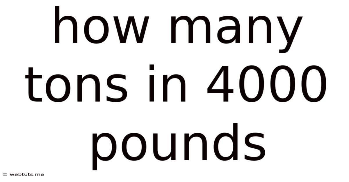 How Many Tons In 4000 Pounds