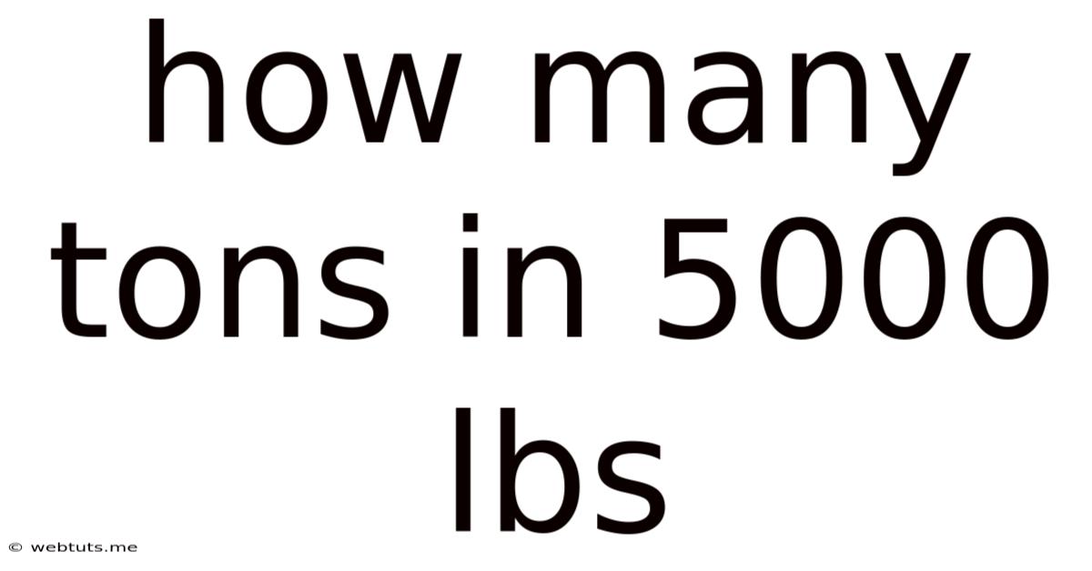How Many Tons In 5000 Lbs