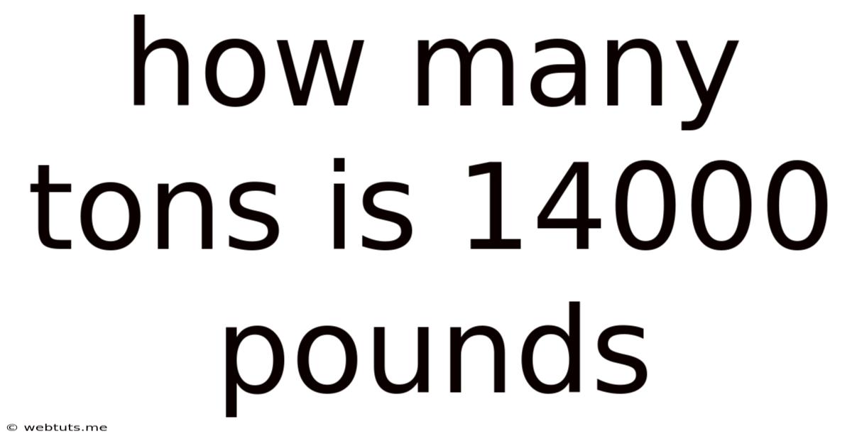 How Many Tons Is 14000 Pounds