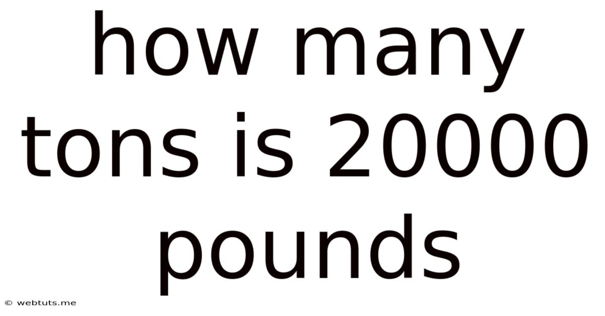 How Many Tons Is 20000 Pounds
