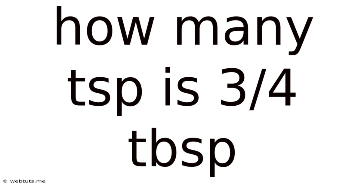 How Many Tsp Is 3/4 Tbsp