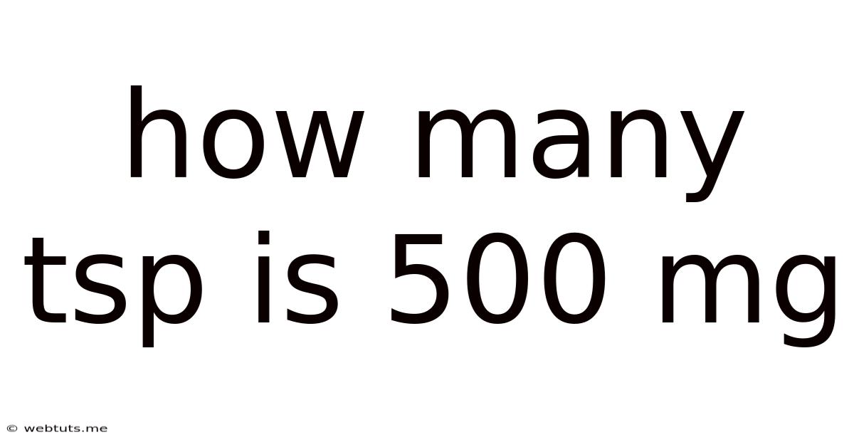 How Many Tsp Is 500 Mg
