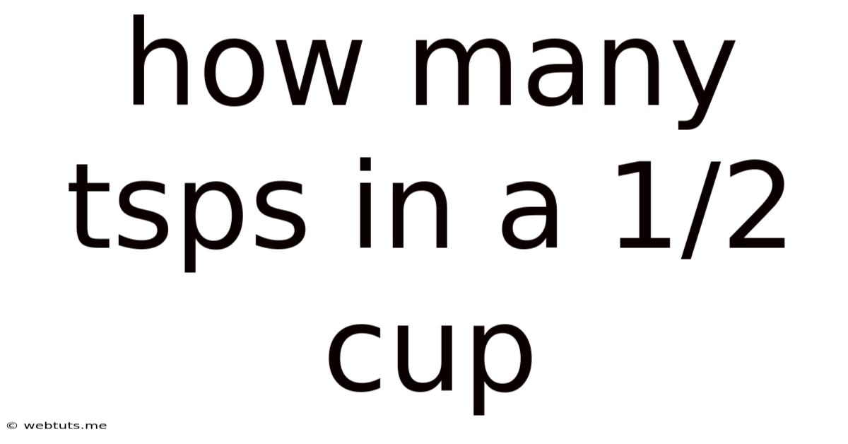 How Many Tsps In A 1/2 Cup