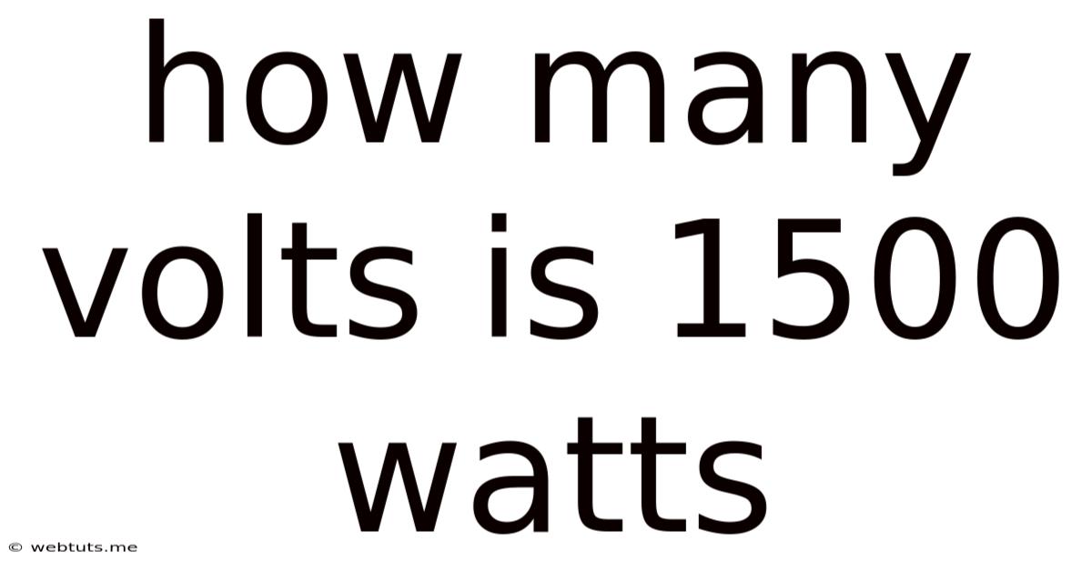 How Many Volts Is 1500 Watts