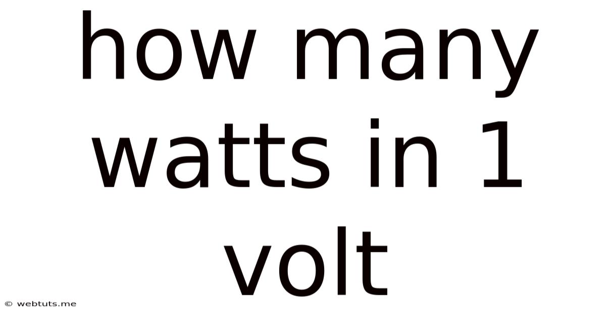 How Many Watts In 1 Volt