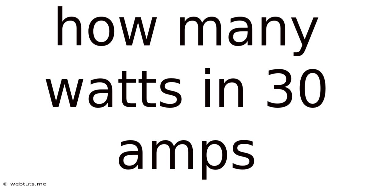 How Many Watts In 30 Amps