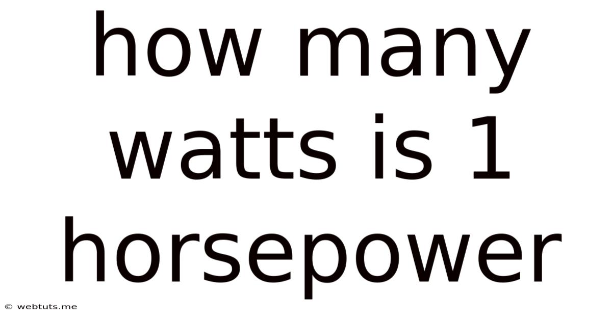 How Many Watts Is 1 Horsepower