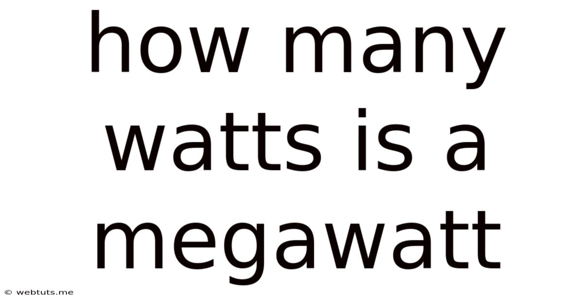 How Many Watts Is A Megawatt