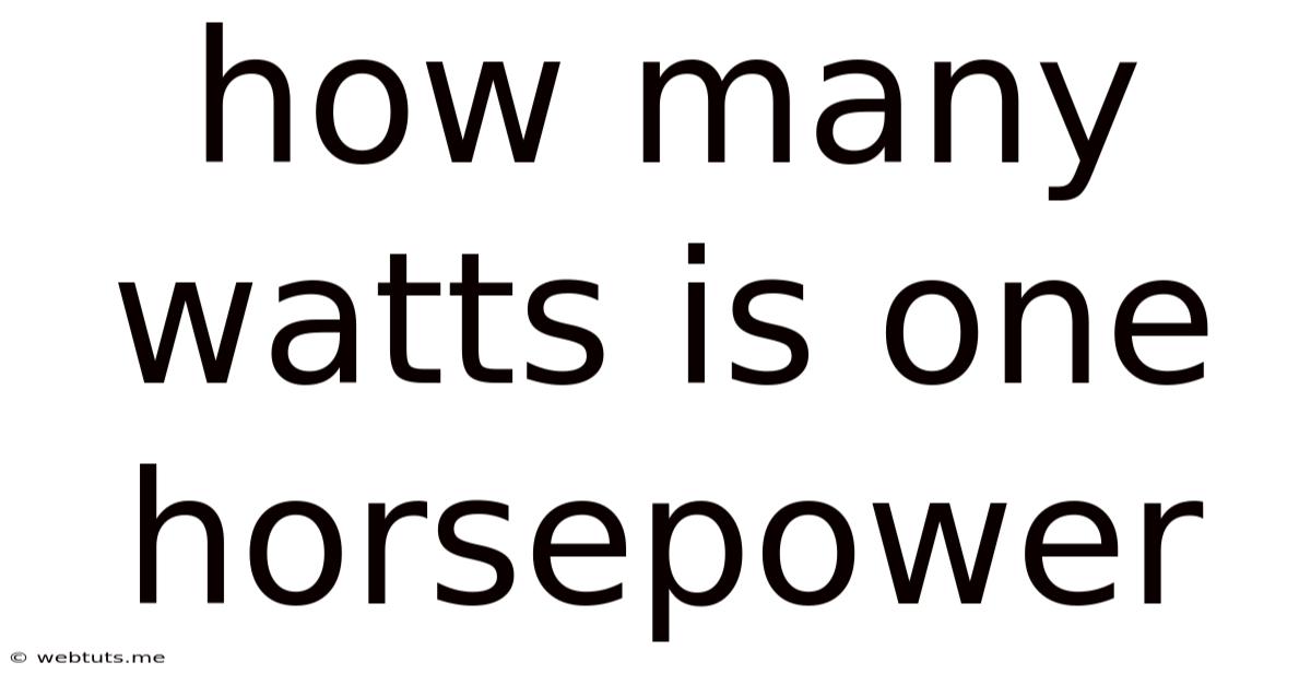How Many Watts Is One Horsepower