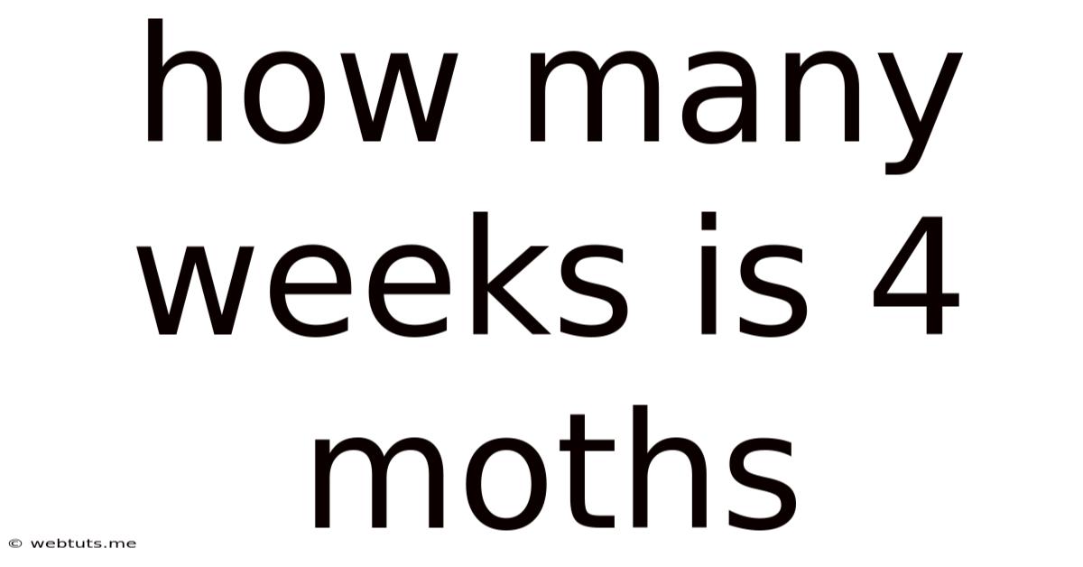 How Many Weeks Is 4 Moths