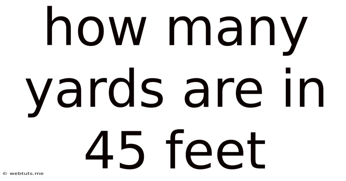 How Many Yards Are In 45 Feet
