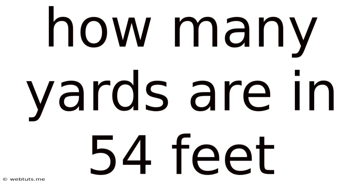 How Many Yards Are In 54 Feet